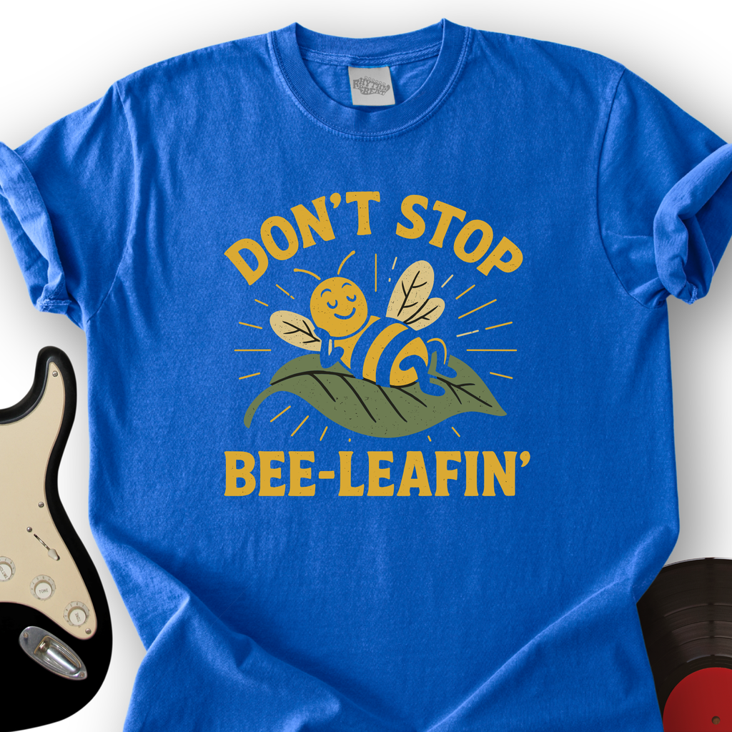 Don't Stop Bee-leafin' T-Shirt product image 4