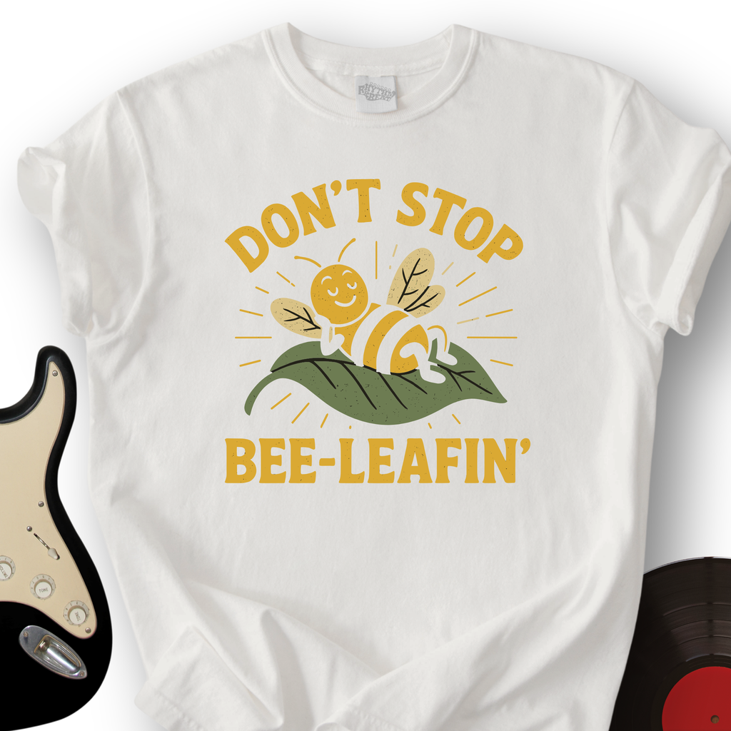 Don't Stop Bee-leafin' T-Shirt product image 6
