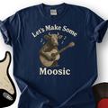 Make Some Moosic T-Shirt product image 1