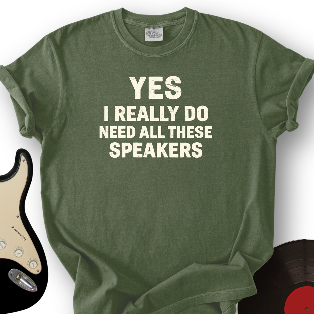 Need All These Speakers T-Shirt product image 5