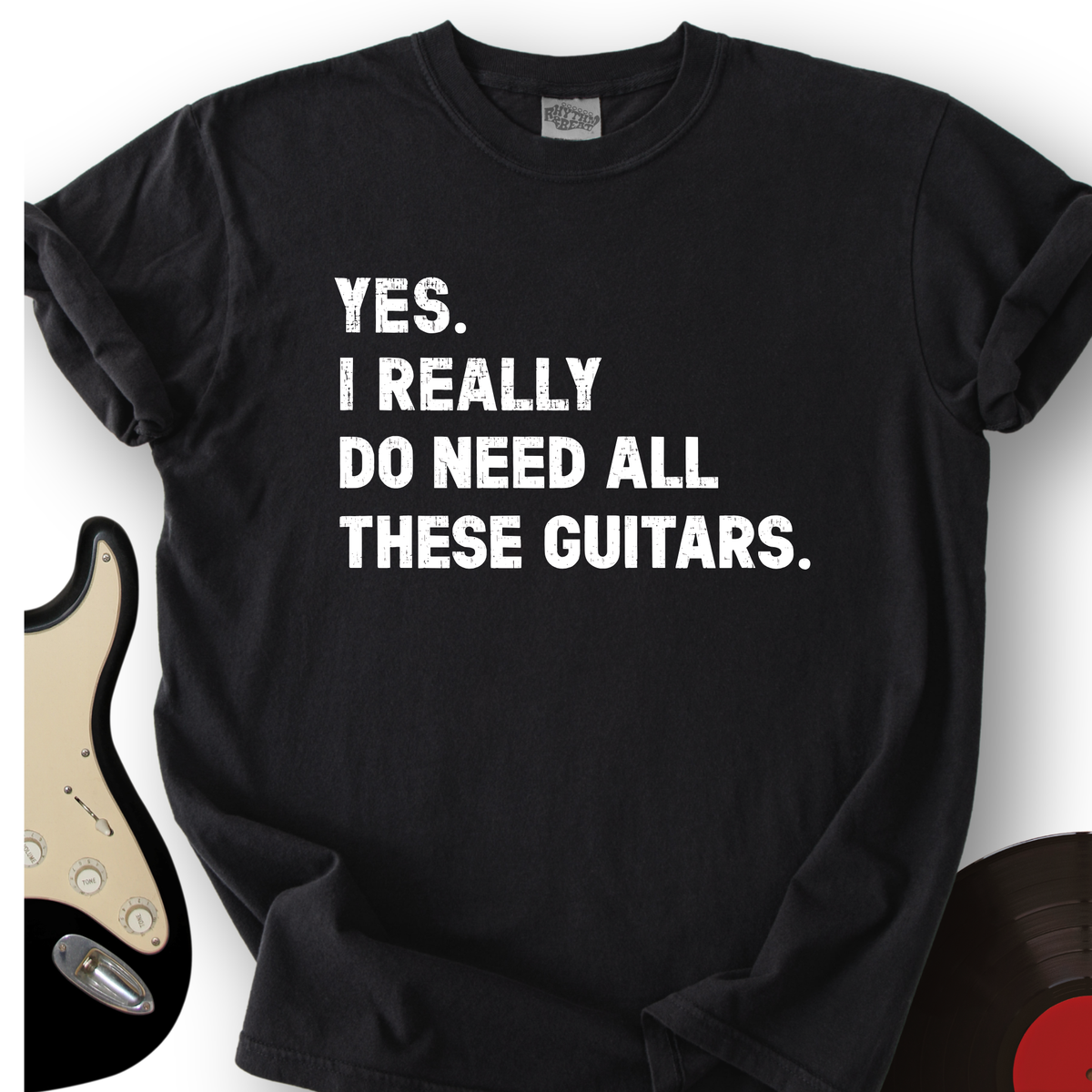 Need All These Guitars T-Shirt product image 1
