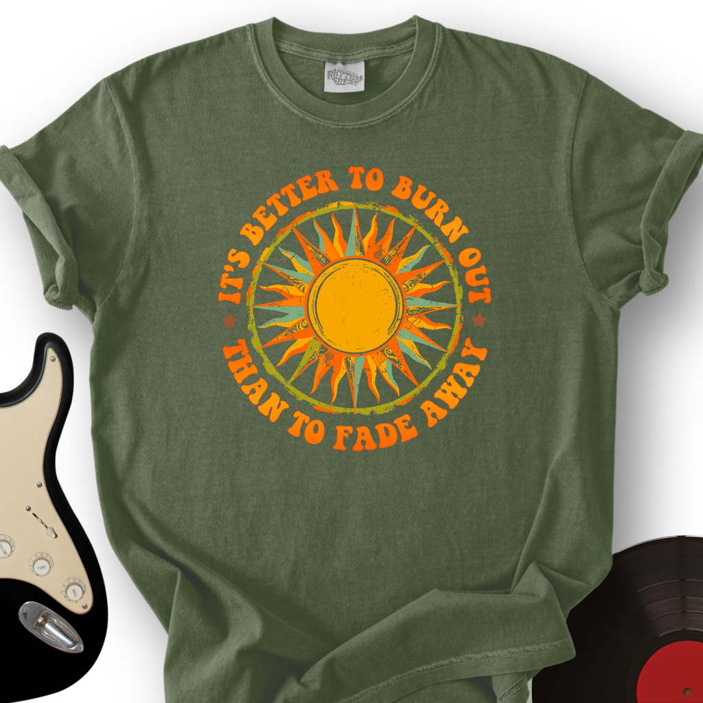 It's Better To Burn T-Shirt product image 7