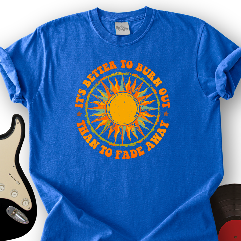 It's Better To Burn T-Shirt product image 3