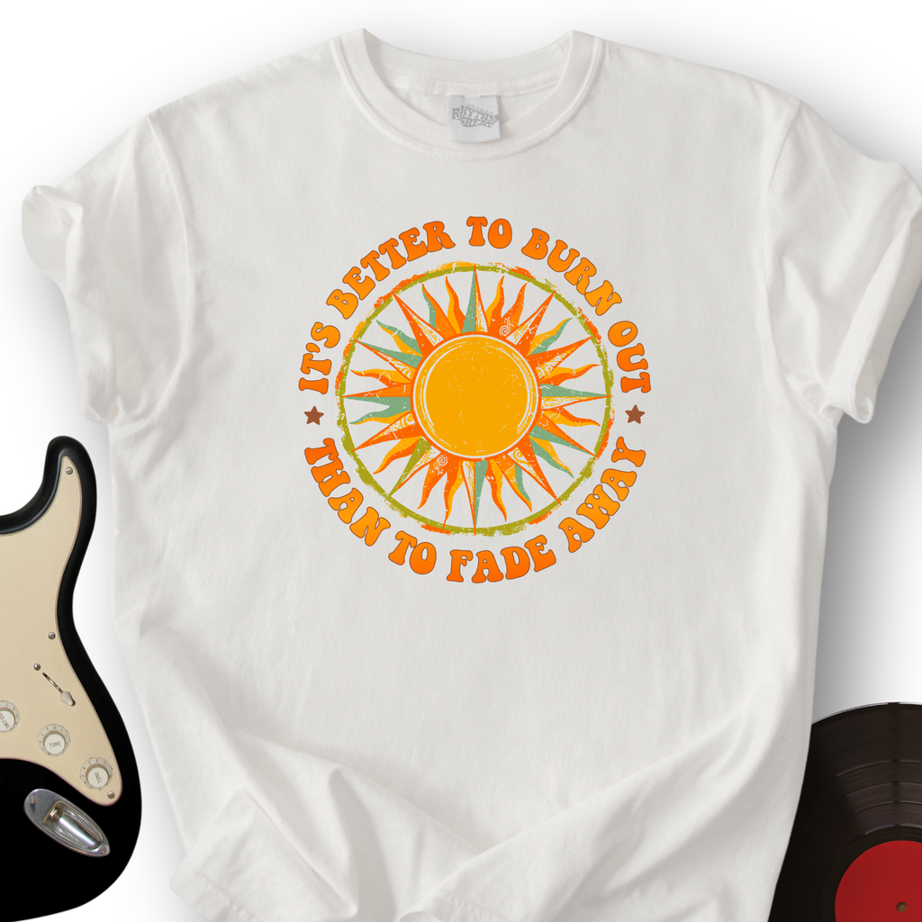 It's Better To Burn T-Shirt product image 5