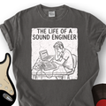 The Life of a Sound Engineer T-Shirt product image 1