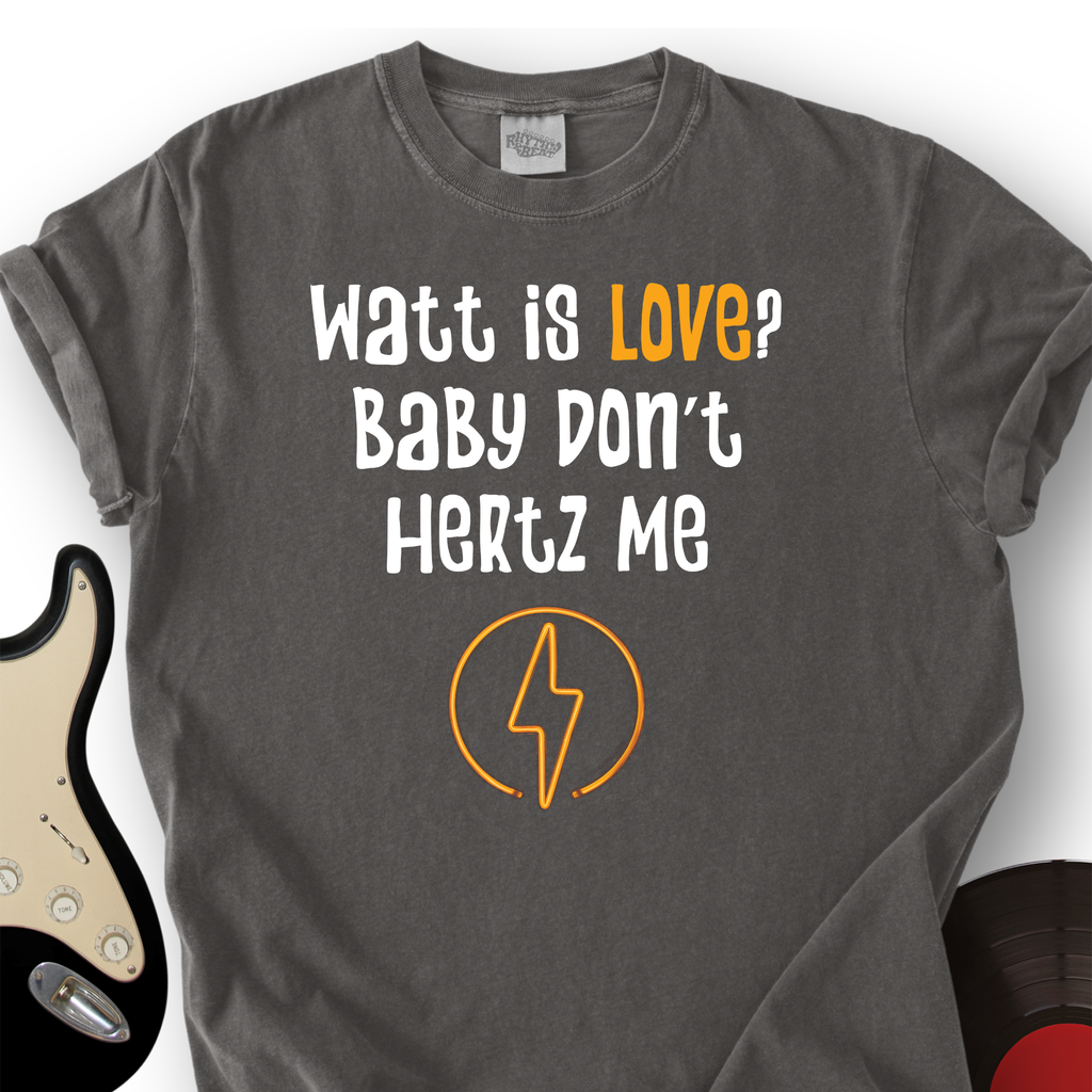 Watt is love T-Shirt product image 1