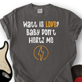 Watt is love T-Shirt product image 1