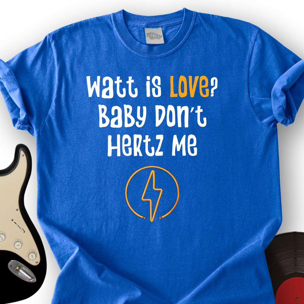 Watt is love T-Shirt product image 3
