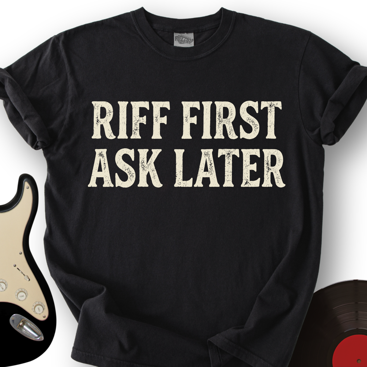 Riff First, Ask Later T-Shirt product image 2