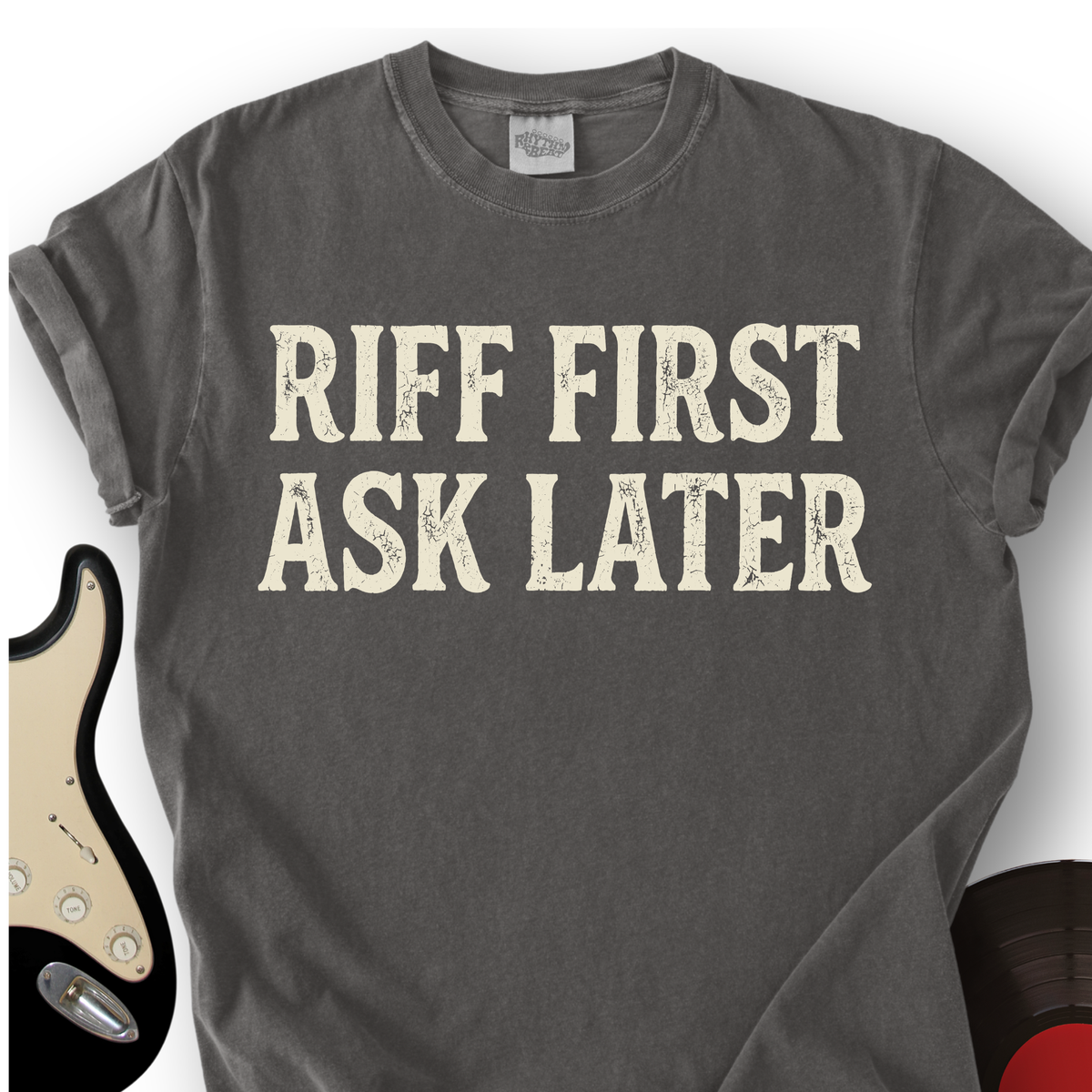 Riff First, Ask Later T-Shirt product image 3