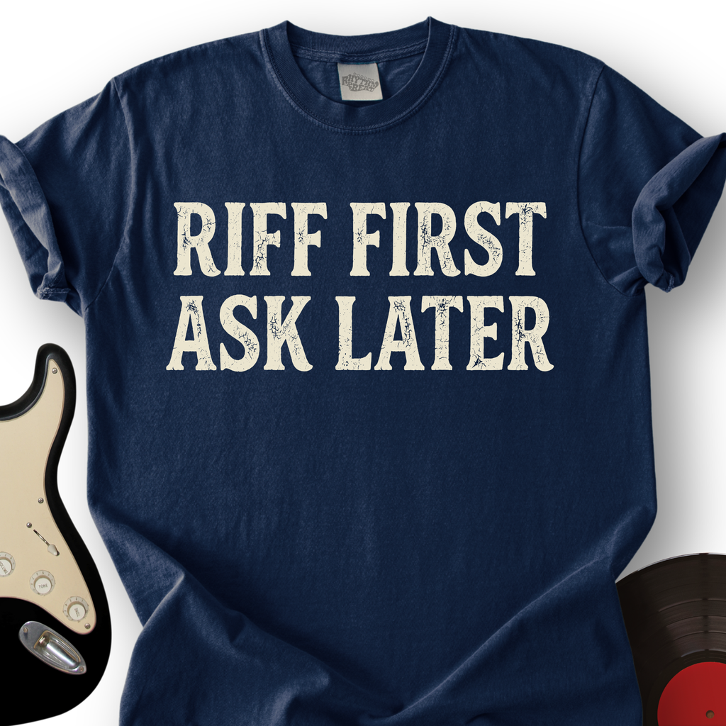 Riff First, Ask Later T-Shirt product image 4