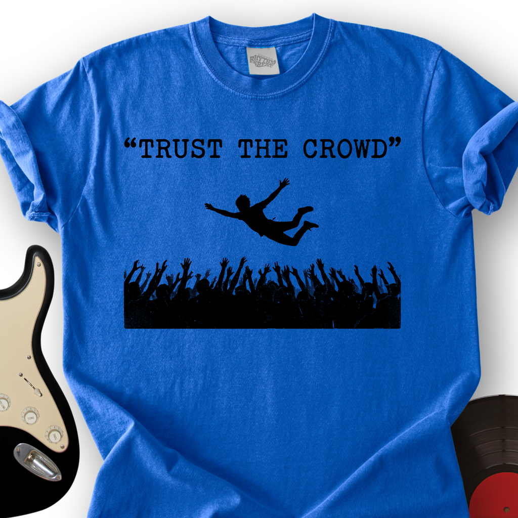 Trust The Crowd T-Shirt product image 3