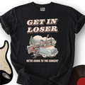 Get In Loser T-Shirt product image 1