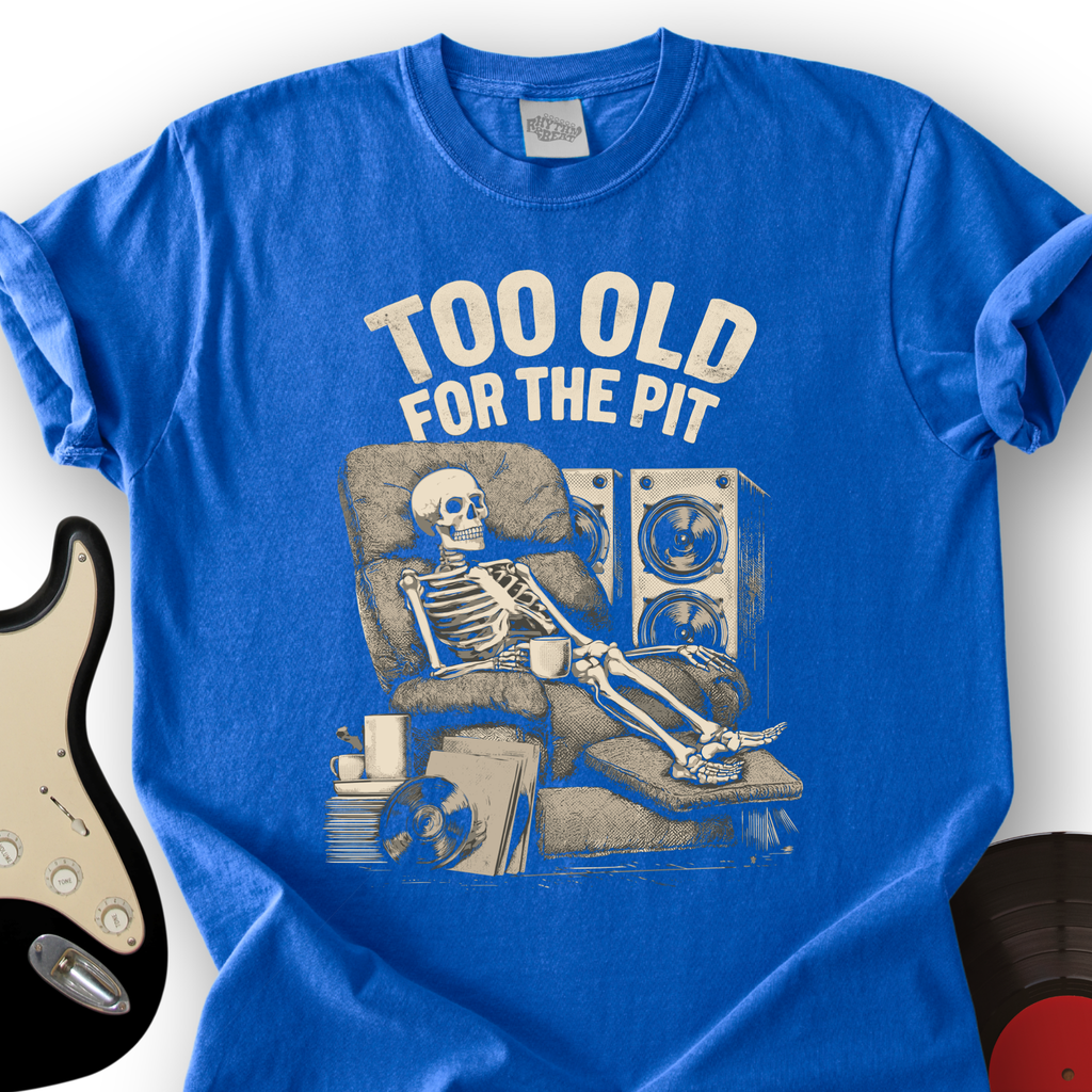 Too Old For The Pit T-Shirt product image 4