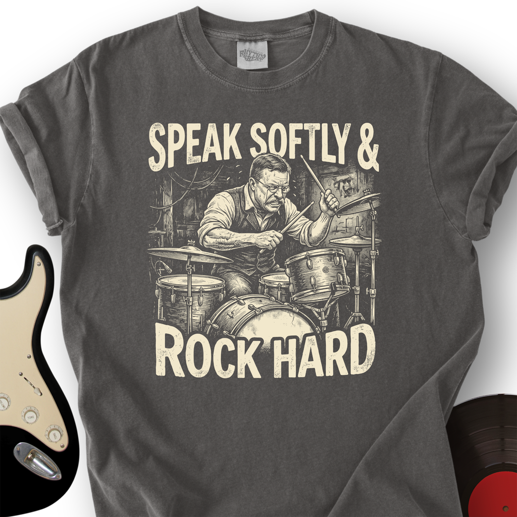 Speak Softly & Rock Hard T-Shirt product image 1