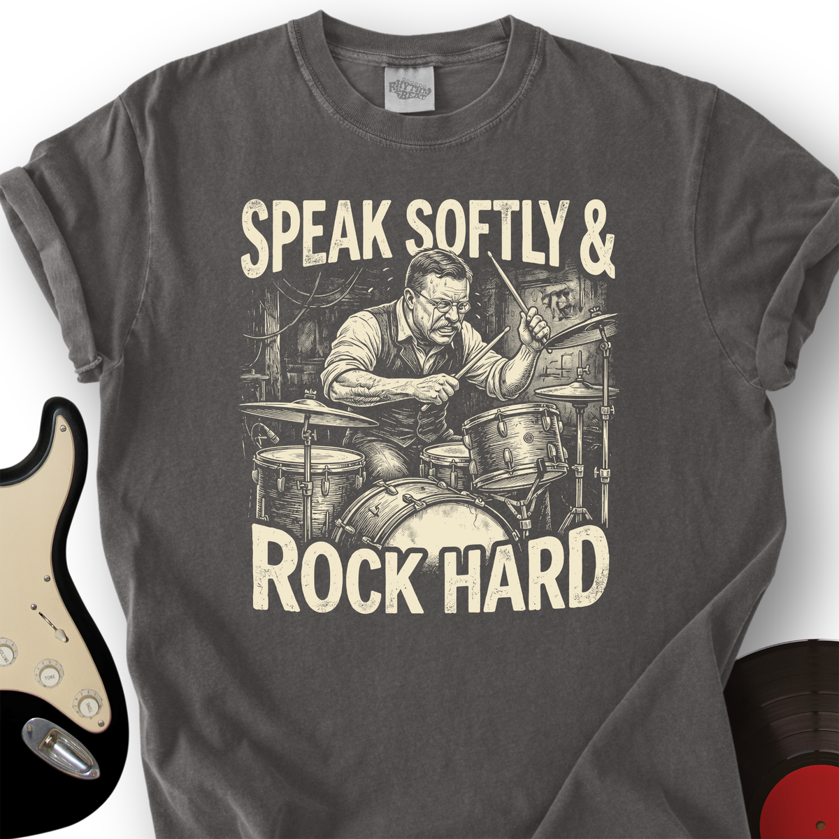Speak Softly & Rock Hard T-Shirt product image 1