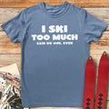 I Ski Too Much product image 1