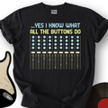 Yes I Know What T-Shirt product image 1