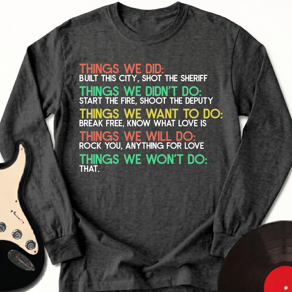 Things We Did Long Sleeve