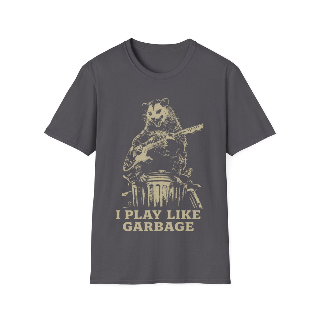 I Play Like Garbage T-Shirt product image 13