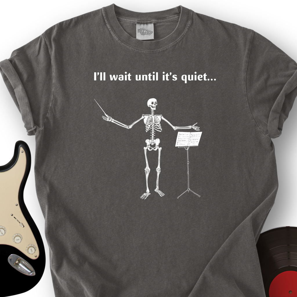 I'll Wait Until Its Quiet T-Shirt product image 1