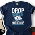 Drop Beats Not Bomb T-Shirt product image 1