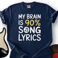 My Brain Is 90% Song Lyrics T-Shirt product image 1