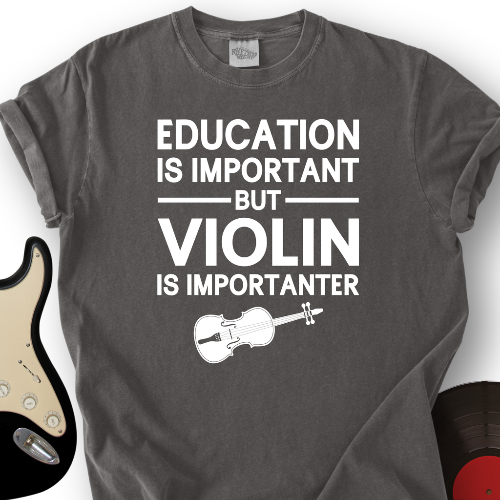 Education Is Important But Violin Is Importanter T-Shirt product image 2