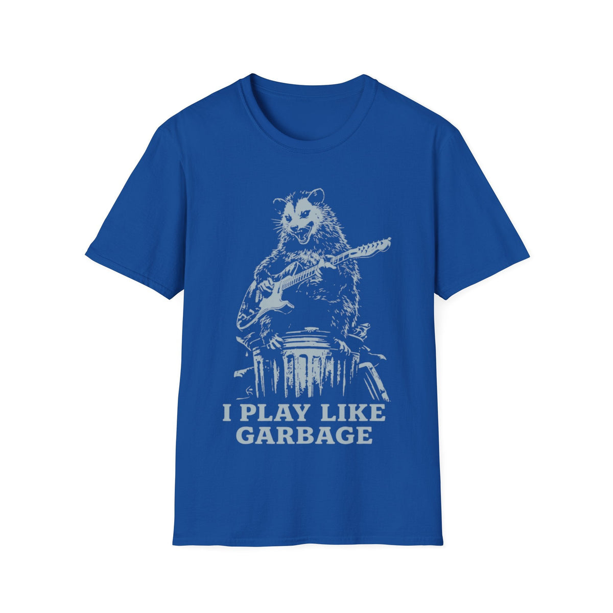I Play Like Garbage T-Shirt product image 14