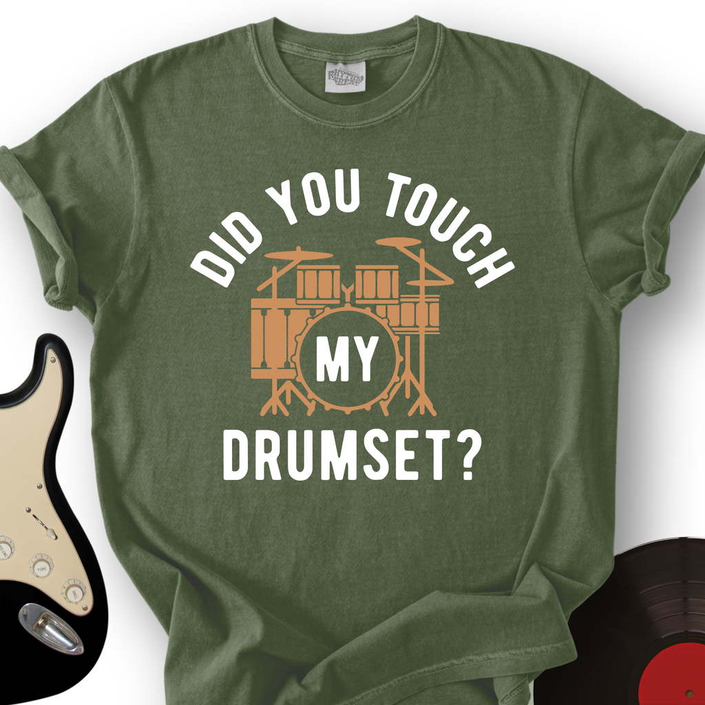 Did You Touch My Drumset T-Shirt product image 5