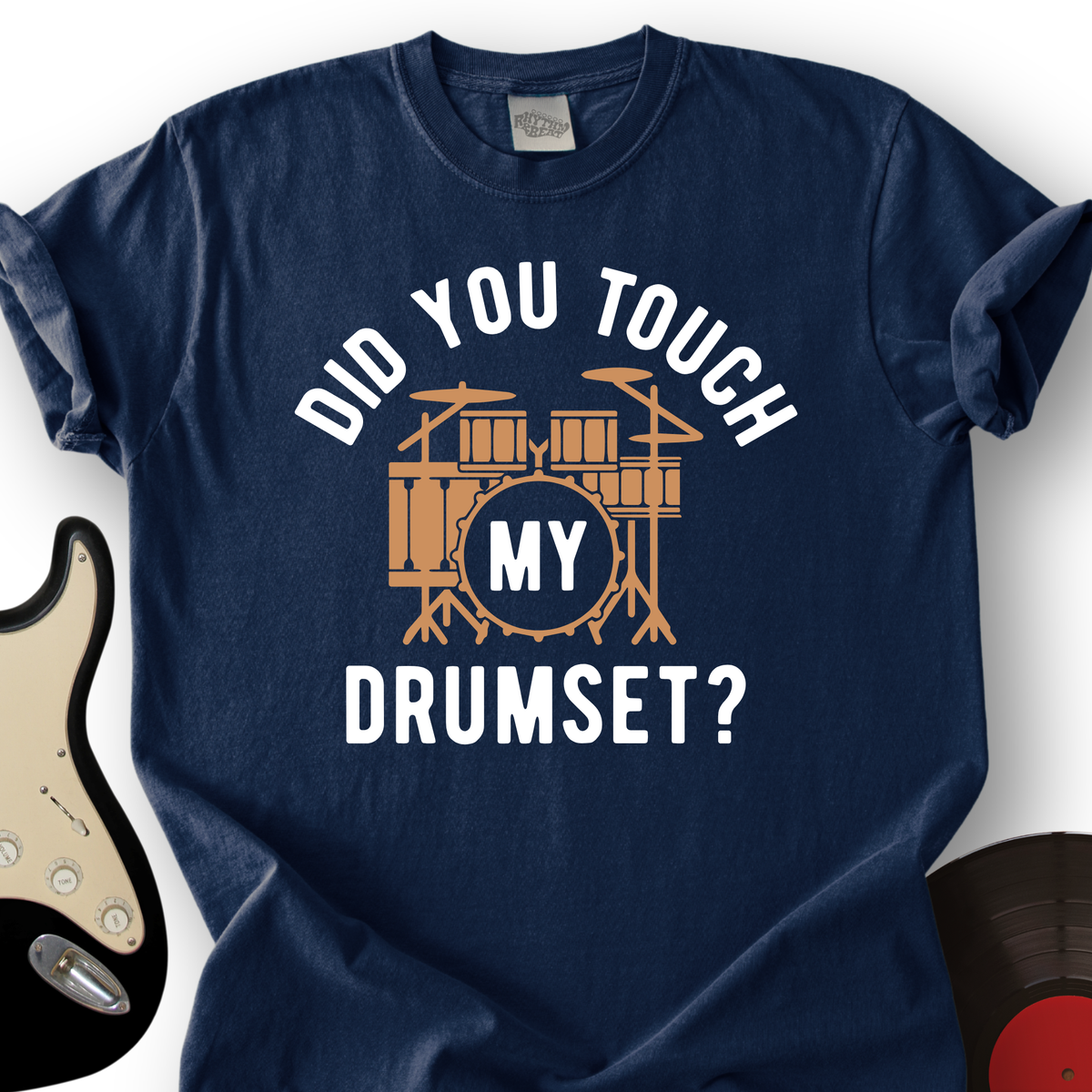 Did You Touch My Drumset T-Shirt product image 3