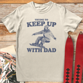 Keep Up Snowboard Dad product image 1