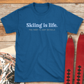 Skiing Is Life product image 1