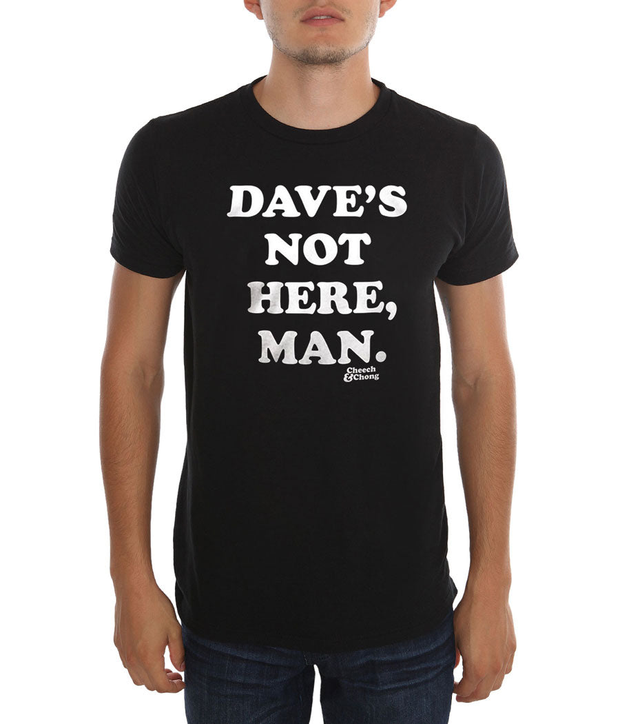 Cheech and Chong Dave's Not Here Man T-Shirt product image 1