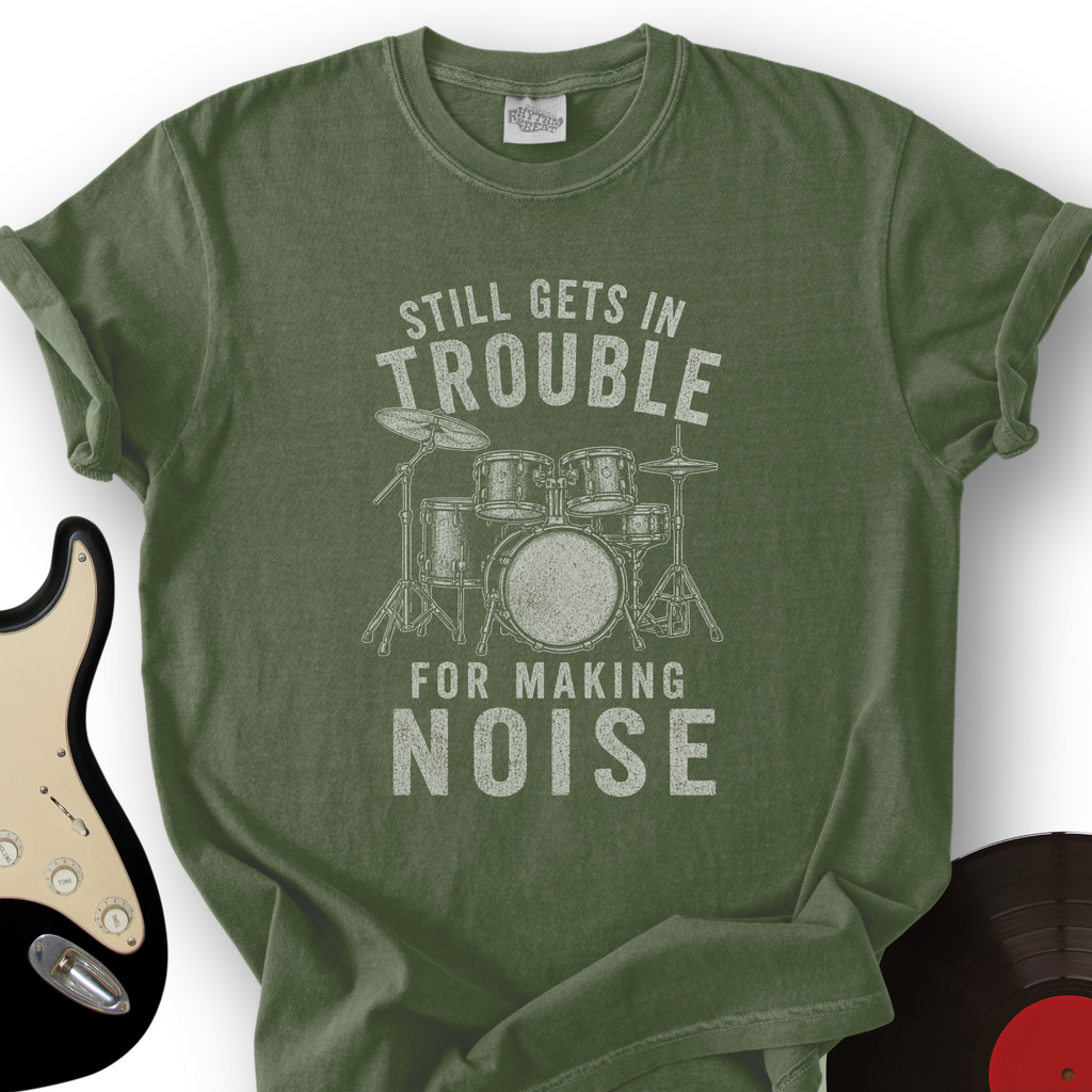 Still Gets in Trouble for Making Noise T-Shirt product image 4